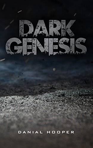 Dark Genesis (Shadow and Shine Book 1) by Danial Hooper