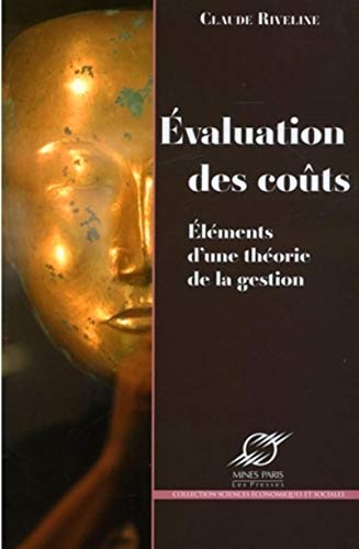 Evaluation des coûts : Eléments d'une théorie de la gestion by Claude Riveline
