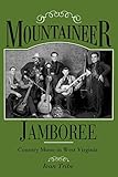 Mountaineer Jamboree: Country Music in West Virginia by 