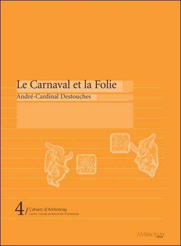 Le  Carnaval et la Folie