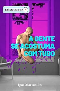 Livro A gente se acostuma com tudo [Leituras Rápidas]