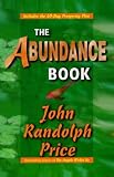 The Abundance Book (Paperback)--by John Randolph Price [1996 Edition] ISBN: 9781561703470