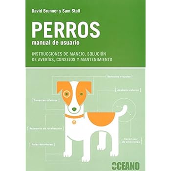 Perros. Manual de usuario: Para entender su modelo canino (Manuales)