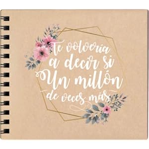 DISOK – Álbum Novios»TE VOLVERÍA A DECIR QUE SÍ» – Álbumes de Firmas Originales y Modernos para Bodas, Enlaces y Matrimonios. Álbumes de Firmas para Bodas, Retro, Vintage y Modernos