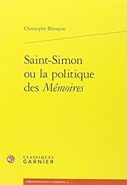 Saint-Simon ou la politique des "Mémoires"
