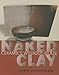 Naked Clay: Ceramics Without Glaze