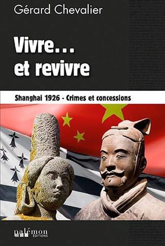 Vivre... et revivre: Shanghai 1926