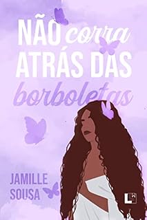 Livro Não Corra Atrás das Borboletas