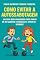 Livro Como Evitar a Autossabotagem: Um Guia Bem-Humorado para Parar de se Sabotar e Começar a Viver de Verdade