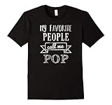 Mens My Favorite People Call Me Pop Shirt Father's Day Shirt