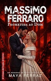 Livro Massimo Ferraro: Prometida ao Don (Il Trono del Lupo di Ferro Livro 1)