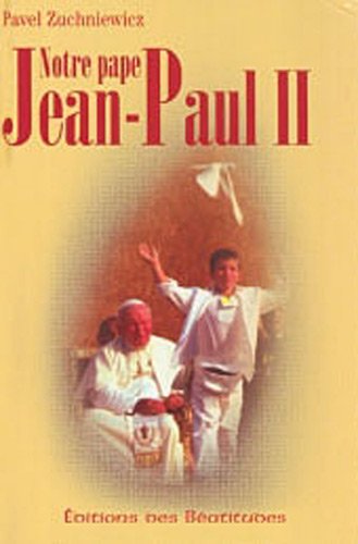Notre pape Jean-Paul II
