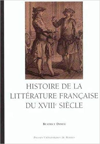 Histoire De La Litterature Francaise Du Xviiie Siecle Amazon Fr Didier Beatrice Livres