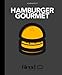 Hamburger gourmet by David Japy, Elodie Rambaud
