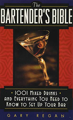 The Bartender's Bible: 1001 Mixed Drinks and Everything You Need to Know to Set Up Your Bar The Bartender's Bible: 1001 Mixed Drinks and Everything You Need to Know to Set Up Your Bar Mass Market Paperback Kindle Hardcover Paperback Spiral-bound