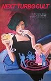 Next Turbo Cult by Stephanie Ratcliffe
