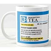 Personalized Prescription Tea Mug - Personalize it with a Custom Name, Great for Birthdays, Holidays, Office Gift, Stocking Stuffers, Gag Gift for Doctors, Nurses, Pharmacists