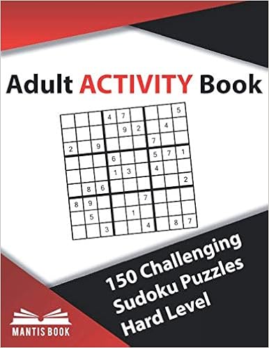 adult activity book 150 challenging sudoku puzzles hard level large print game puzzles for adults activity books for adults book mantis 9798637735907 books