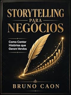Livro Storytelling Para Negócios: Como Contar Histórias que Geram Vendas