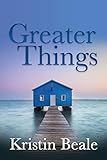 Greater Things