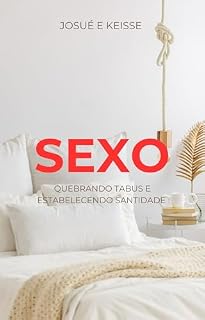 Livro Sexo: Quebrando Tabus e estabelecendo Santidade: Ministério Casa de Ester