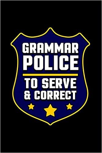 Grammar Police to Serve &amp; Correct: Daily Planner | Calendar Diary Book |  Weekly Planer | grammar police, spelling, correct &amp; serv, know-it-all, nerd  | ... and Teacher, 120 Pages Size 6x9&quot; (