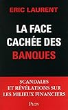 La face cachée des banques (French Edition) by 