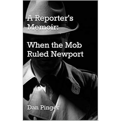 A Reporter's Memoir: When the Mob Ruled Newport