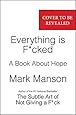 Everything Is F*cked: A Book About Hope