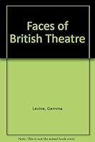 Faces of British Theatre 1853750972 Book Cover