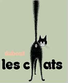 Les Chats Illus Art Graph Dubout Albert Amazon Com Books