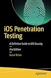 iOS Penetration Testing: A Definitive Guide to iOS Security by Kunal Relan