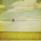 Nearer: New Collection of Favorites Hymns