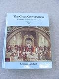 The Great Conversation : A Historical Introduction to Philosophy, Melchert, Norman, 0874849527