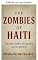Livro Os zumbis do Haiti: tradição, realidade e mito