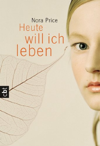 Heute will ich leben (German Edition)