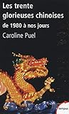 Les trente glorieuses chinoises : De 1980 à nos jours by 