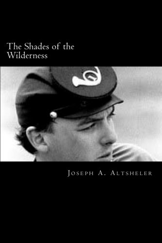 The Shades of the Wilderness: A Story of Lee's Great Stand (Volume 7)