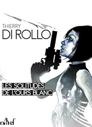 Les  solitudes de l'ours blanc