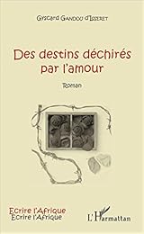 Des  destins déchirés par l'amour