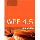 WPF 4.5 Unleashed