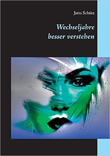 Wechseljahre Besser Verstehen German Edition Jutta Schutz