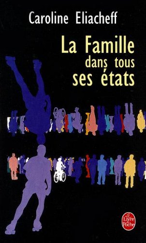 Télécharger La Famille Dans Tous Ses Etats (Ldp Litterature) (French Edition) Télécharger La Famille Dans Tous Ses Etats (Ldp Litterature) (French Edition)