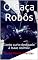 Livro O Caça Robôs: Conto curto dedicado à Isaac Asimov