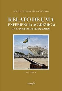 Livro Relato de uma experiência acadêmica: o “eu” professor-pesquisador: vol. 4