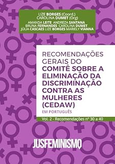 Livro Recomendações Gerais do Comitê sobre a eliminação da discriminação contra as mulheres (CEDAW) em português: Vol. 2, Recomendações nº 30 a 40
