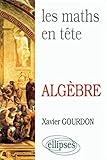 Les Maths en tête: Mathématiques pour M' : algèbre by