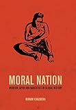 Miriam Kingsberg, "Moral Nation: Modern Japan and Narcotics in Global History" (U California Press, 2013)