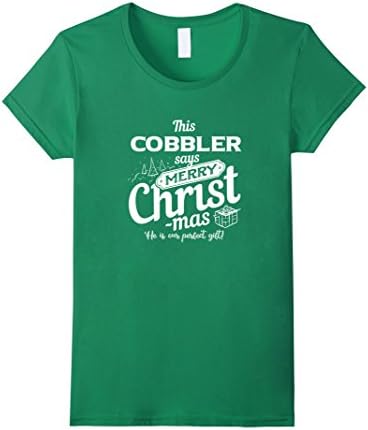 Womens This Christian Cobbler Says Merry CHRISTmas T-Shirt XL Kelly Green