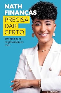 Livro Precisa dar certo: Um guia para empreendedores reais